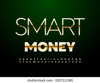 Vector Business Logo Smart Money. Golden Alphabet Letters And Numbers Set. Modern Font