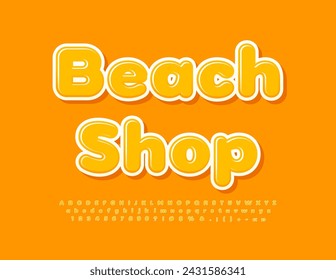 Vector signo de negocio Tienda de la playa.  Fuente Sunny Yellow. Conjunto de letras y números del alfabeto creativo. 