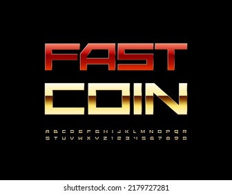 Vector business sign Fast Coin. Modern stylish Font. Golden Alphabet Letters and Numbers