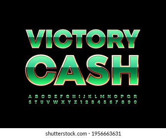 Vector business sign Victory Cash. Glossy Green and Gold Font. Luxury Alphabet Letters and Numbers set