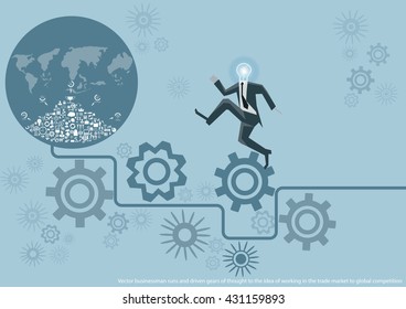 Vector businessman runs and driven gears of thought to the idea of working in a competitive global market to trade flat design