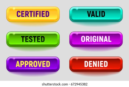 Vector button set: Certified, tested, approved, valid, original, denied. Perfect for web, apps and video blogging.