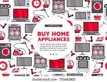 vector buy home appliance advertising poster design. Gas stove, dishwasher, washing machine, electric kettle or teapot, hair dryer, iron, vacuum cleaner, laptop, monitor clock, fridge seamless pattern