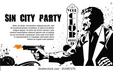 Vector BW Illustration. Template flyers. Sin City party. A man with a gun.
