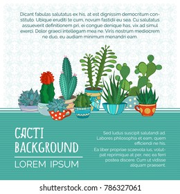 Vector cacti background. Various cartoon cactuses and succulents in flowerpots and cups. There is copyspace for your text on white and green backgrounds.
