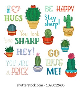 Vector cacti and hand-written lettering. Cactuses and succulents in flower pots. Hand-drawn cartoon plants and lettering. I like hugs. You look sharp. You are prick. Go hug me! Stay sharp! Be happy!