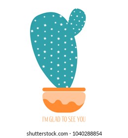 Vector Cactus in a Orange Pot on a White Background. Creative Vector Template with Text. Cactus Isolated for Card, Invitation, Paper, Postcard, Fabric, Textile, Congratulations or Your Project.