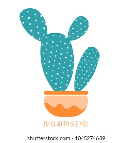 Vector Cactus in a Orange Pot on a White Background. Creative Vector Template with Text. Cactus Isolated for Card, Invitation, Paper, Postcard, Fabric, Textile, Congratulations or Your Project.
