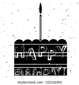 Vector Cake and Candle Silhouette Isolated on White Background. Grunge Greeting Card. Happy Birthday Banner with Lettering