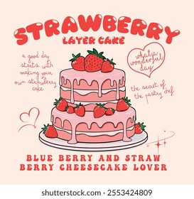 Vector Cake Graphic, Hand Drawn Layer cake design , strawberry blue berry layer cake, summer food prints, hand writing text print design, women's graphic tee, slogan t-shirt design