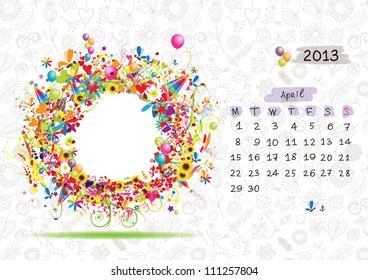 Vector calendar 2013, april. Frame with place for your text or photo