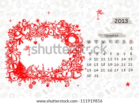 Vector calendar 2013, december. Frame with place for your text or photo
