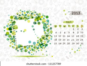 Vector calendar 2013, march. Frame with place for your text or photo