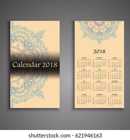 Vector calendar 2018 with decorative elements. Vector mandala design. Template can be used for web and print design.