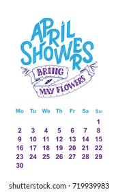 Vector calendar for April 2 0 1 8. Hand drawn lettering quotes for calendar design, vector illustration