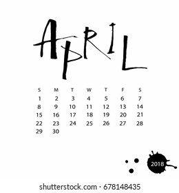 Vector calendar for April 2018. Hand drawn letters for calendar design