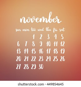 Vector Calendar of Autumn. November 2016 gradient design template. Week starts on sunday. White ink hand written lettering on blurry background.