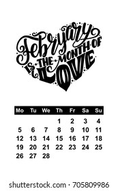 Vector calendar for February 2 0 1 8. Hand drawn lettering quote for calendar design, vector illustration