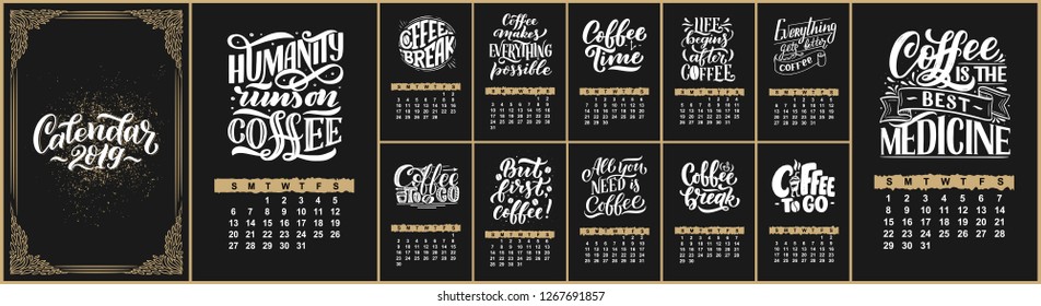 Vector calendar for months 2 0 1 9. Hand drawn lettering quotes for coffee shop design. Rough style, vector illustration