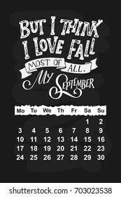 Vector calendar for September 2 0 1 8. Hand drawn lettering quotes for calendar design, vector illustration