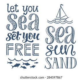 Vector calligraphic hand drawn inscription. "Let you sea set you free",  "Sea, sun, sand" poster or greeting card. Lettering collection, travel and vacation design