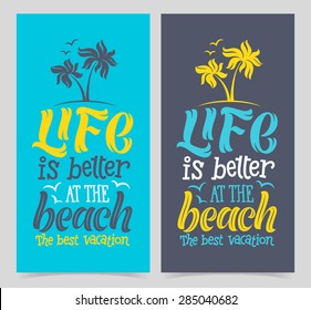Vector calligraphic illustration of hand drawn inscriptions. "Life is better at the beach. The best vacation" poster or greeting card. Lettering collection, travel and vacation design