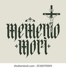 vetor inscrição caligráfica em fonte gótica memento mori do idioma latino traduzido Think about death and the cross with the crucified Jesus Christ