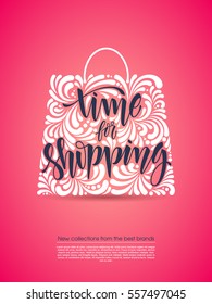 Vector calligraphic inscription with ornamental elements in bag shape on pink background. Time for shopping. Poster Typography lettering banner