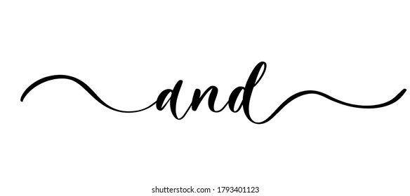 And - vector calligraphic inscription with smooth lines.