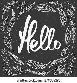Vector calligraphic lettering Hello with hand drawn outlined nature elements on black background. Chalkboard, twigs, leaves, berries, dots. Use for postcards, web page background, poster, wallpaper.