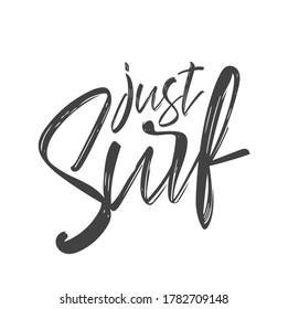 Vector Calligraphic lettering of Just Surf. T-shirt print design.