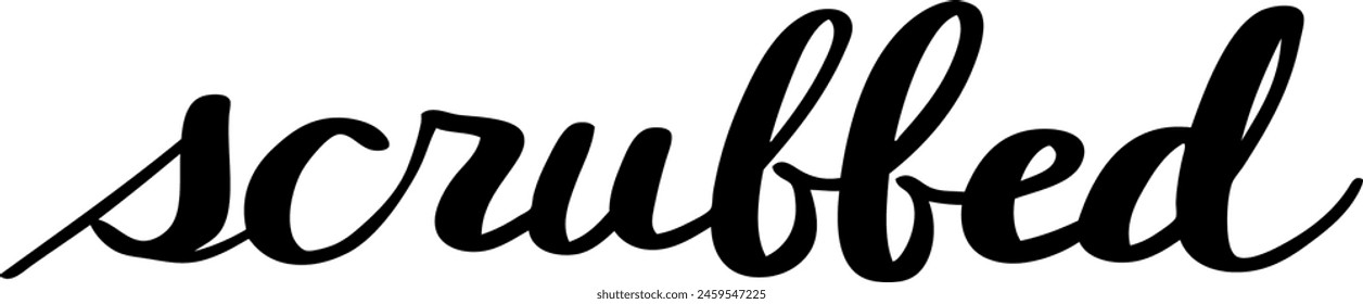 Vector calligraphic lettering for "scrubbed" written by hand