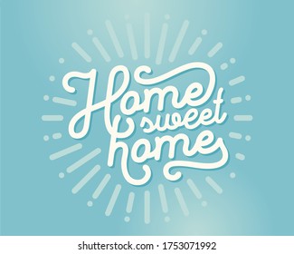 Vector calligraphic motivational lettering quote - Home sweet home