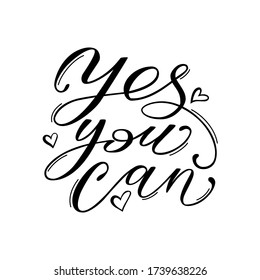 
Vector calligraphic script motivational lettering composition Yes you can