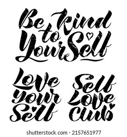 Vector calligraphic set of three inscriptions on the theme of self-love in black with texture