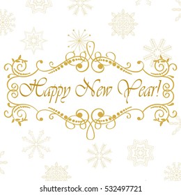 Vector calligraphic vintage frame. Merry Christmas and Happy New Year card with hand drawn snowflakes. Happy New Year. Vector illustration.