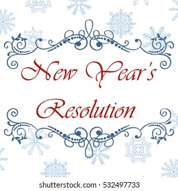 Vector calligraphic vintage frame. Merry Christmas and Happy New Year card with hand drawn snowflakes. New Year's resolution. Vector illustration.