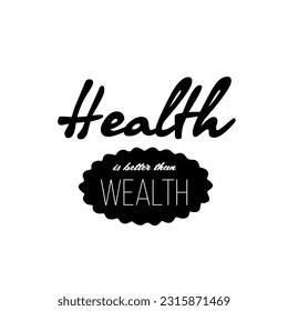 Vector calligraphy. Card with hand drawn unique typography design element for greeting cards, decoration. Health is better than wealth. Handwritten lettering quote about food and cooking