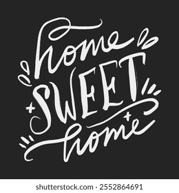 Vector calligraphy chalk lettering effect illustration with hand-drawn inscription on desk background. Sweet home text for interior, greeting card, prints and posters. Calligraphic chalky hand