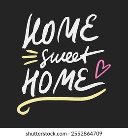 Vector calligraphy chalk lettering effect illustration with hand-drawn inscription on desk background. Sweet home text for interior, greeting card, prints and posters. Calligraphic chalky hand