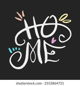 Vector calligraphy chalk lettering effect illustration with hand-drawn inscription on desk background. Home text for interior, greeting card, prints and posters. Calligraphic chalky hand-sketched clip