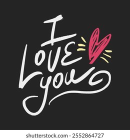 Vector calligraphy chalk lettering effect illustration with hand-drawn inscription on desk background. Love you Valentine heart text for interior, greeting card, prints and posters. Calligraphic