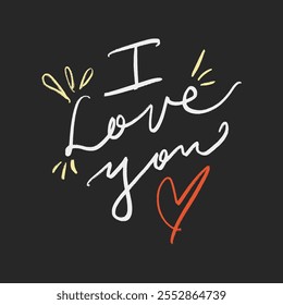 Vector calligraphy chalk lettering effect illustration with hand-drawn inscription on desk background. Love you Valentine heart text for interior, greeting card, prints and posters. Calligraphic