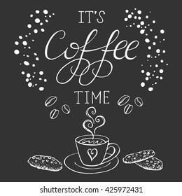Vector calligraphy. It's coffee time. Hand drawn lettering poster. Design for greeting card, print invitation. Illustration with coffee, cakes. 