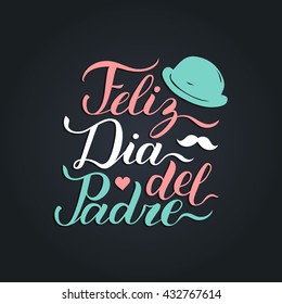 Vector calligraphy Feliz Dia Del Padre, translated Happy Father's Day for greeting card, festive poster etc on black background. 