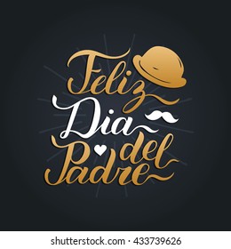 Vector calligraphy Feliz Dia Del Padre, translated Happy Father's Day for greeting card, festive poster etc on black background. 