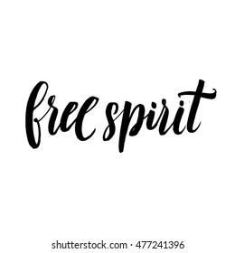 Vector calligraphy. Free spirit poster or card. Grey Letters on the White Background 