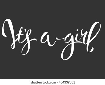 Vector calligraphy greeting card, Its a girl. baby shower lettering card. it's a girl lettering.  Baby shower design card for invitation