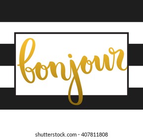 Vector calligraphy. Hand drawn lettering poster. Vintage typography card. Bonjour.
