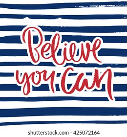 Vector calligraphy. Hand drawn lettering poster. Vintage typography card. Phrase on a striped background.